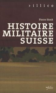 Histoire militaire suisse - Streit Pierre