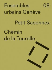 Petit Saconnex. Chemin de la Tourelle, Textes en français et anglais - Lamunière Inès - Mas Durbec Vincent