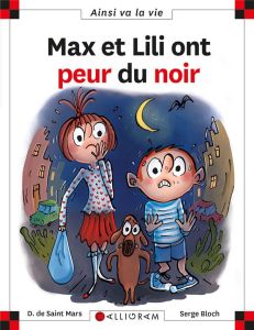 Max et Lili ont peur du noir - Saint Mars Dominique de - Bloch Serge