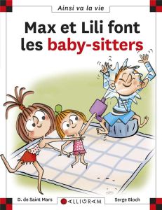 Max et Lili font les baby-sitters - Saint Mars Dominique de - Bloch Serge