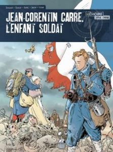 Jean-Corentin Carré, l'enfant-soldat - Intégrale - Bresson - Chouin - Duval - Larme - Simon