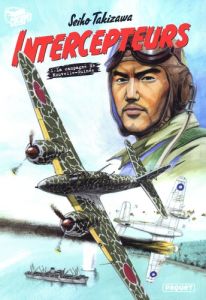 Intercepteurs Tome 1 : La campagne de Nouvelle-Guinée - Takizawa Seiho - Lucas Sophie