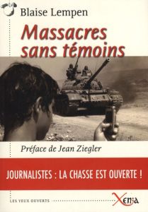 Massacres sans témoins - Lempen Blaise - Ziegler Jean - Nabi Hedayat Abdel