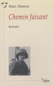 Chemin faisant. Ballades - Hanrez Marc