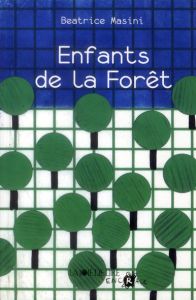 Enfants de la forêt - Masini Beatrice - Liffran Françoise