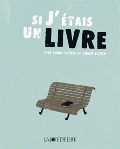 Si j'étais un livre - Letria José Jorge - Letria André - Nédellec Domini