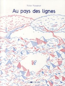 Au pays des lignes - Hussenot Victor