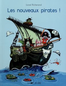 Les nouveaux pirates ! - Richerand Lionel