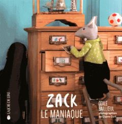 Zack le maniaque - Bailloeul Odile