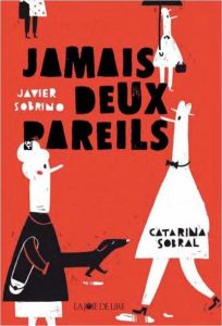 Jamais deux pareils - Sobrino Javier - Sobral Catarina