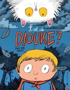 Il est où Diouke ? - Boré Emilie - Di Silvestro Vincent