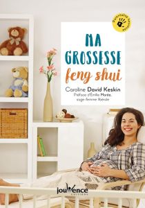 Ma grossesse Feng Shui - David Keskin Caroline