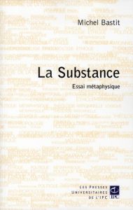 LA SUBSTANCE - BASTIT MICHEL