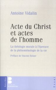 ACTE DU CHRIST ET ACTES DE L HOMME - VIDALIN ANTOINE