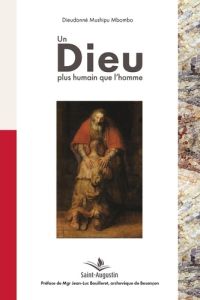 Un Dieu plus humain que l'homme - Mushipu Mbombo dieudonné