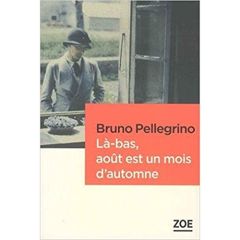 Là-bas, août est un mois d'automne - Pellegrino Bruno