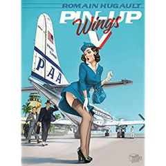 Pin-up Wings Tome 5 - Hugault Romain