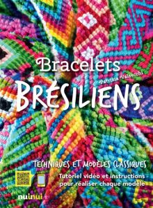 Bracelets brésiliens - Valsecchi Patrizia - Attini Antonio - Breffort Céc