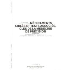 Médicaments ciblés et tests associés, clés de la médecine de précision. Percées des recherches clini - Dessibourg Olivier - Dietrich Pierre-Yves - Fellay