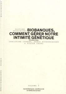 Les biobanques, carrefours de la médecine du futur - Dessibourg Olivier - Currat Christine - Hochstrass