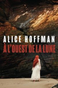 A l'Ouest de la Lune - Hoffman Alice - Bessières Michel