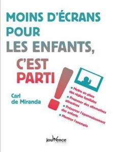 Moins d'écrans pour les enfants, c'est parti ! - Miranda Carl de