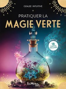 Pratiquer la magie verte - INTUITIVE OZALEE