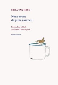 Nous avons de pluie assez eu - Van Horn erica - Clark Laurie