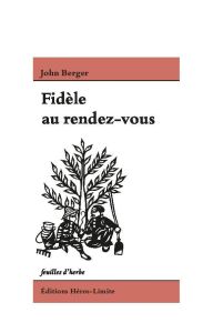 Fidèle au rendez-vous - Berger John - Fuchs Michel - Gouaux Mireille