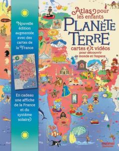 Planète Terre. Atlas pour les enfants, cartes et vidéos pour découvrir l'espace et le monde. Avec un - Lavagno Enrico