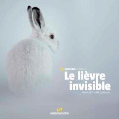 Le lièvre invisible - Born Olivier - Bouche Michel - Commenville Pierre