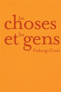 Les choses et les gens - Tozzi Federigo - Di Meo Philippe