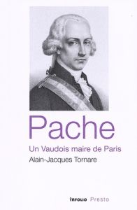 Pache, un Vaudois maire de Paris - Tornare Alain-Jacques