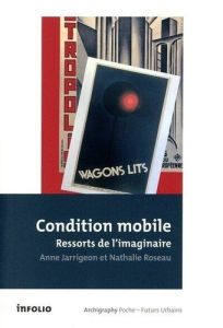 Condition mobile. Ressorts de l'imaginaire - Jarrigeon Anne - Roseau Nathalie - Vadelorge Loïc