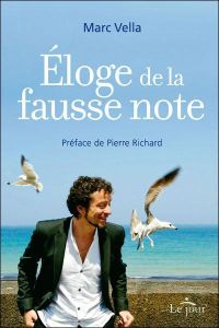 Eloge de la fausse note - Vella Marc - Richard Pierre