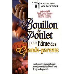 Bouillon de Poulet pour l'âme des Grands-parents - McCarty Hanoch, Collectif , Canfield Jack, Hansen