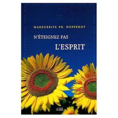 N'éteignez pas l'esprit - Hoppenot Marguerite