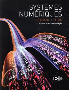 SYSTEMES NUMERIQUES - COURS ET EXERCICES CORRIGES - FLOYD THOMAS L.