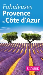 Fabuleuses Provence et Côte d'Azur - Gabriel Ambroise