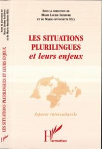 LES SITUATIONS PLURILINGUES ET LEURS ENJEUX - Lefebvre Marie-Louise