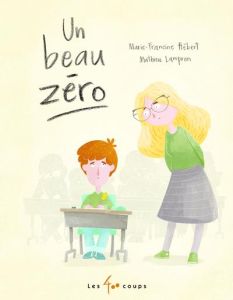 Un beau zéro - Hébert Marie-Francine - Lampron Mathieu