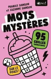 Mots mystères. 95 grilles thématiques - Saindon Maurice - Saindon Suzanne