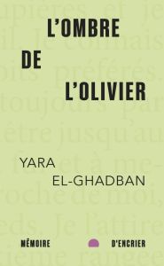 L'ombre de l'olivier - El-Ghadban Yara