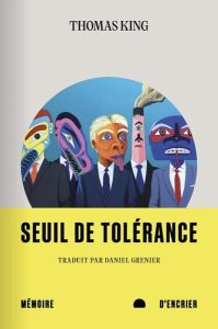 Seuil de tolérance - King Thomas - Grenier Daniel