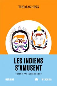 Les Indiens s'amusent - King Thomas - Ego Catherine