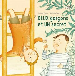 Deux garçons et un secret - Poulin Andrée - Lafrance Marie