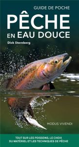 Pêche en eau douce. Guide de poche - Sternberg Dick - Bonneville Luc - Archambault Soni