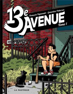 13e avenue Tome 1 - Vigneault François - Pettersen Geneviève