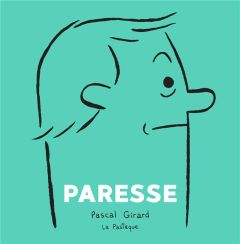 Paresse - Girard Pascal