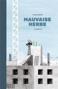 Mauvaise herbe - Rassat Thibaut